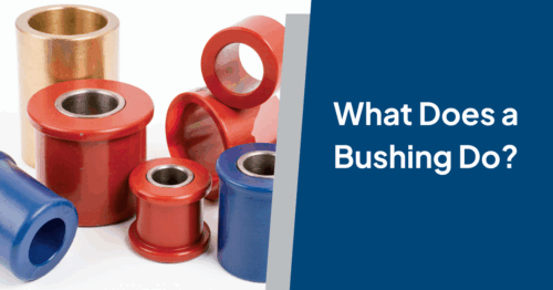 Photo of red, blue, and brass-colored bushings of various sizes next to a blue panel with the text “What Does a Bushing Do?”