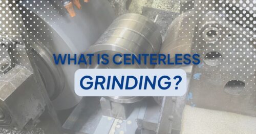Banner with the text for What is Centerless Grinding? with a steel piece being worked with a lubricant on a factory background