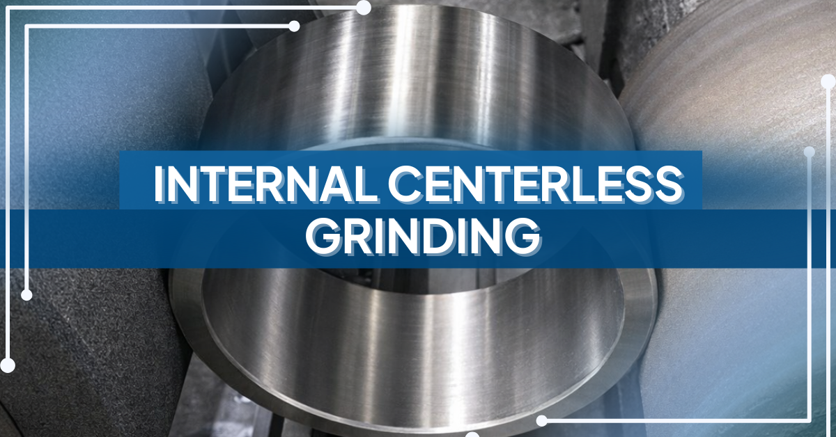 Internal Centerless grinding